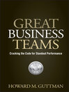 Great Business Teams (eBook): Cracking the Code for Standout Performance